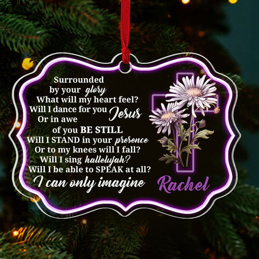 I Can Only Imagine | Personalized 1-Side Acrylic Ornament