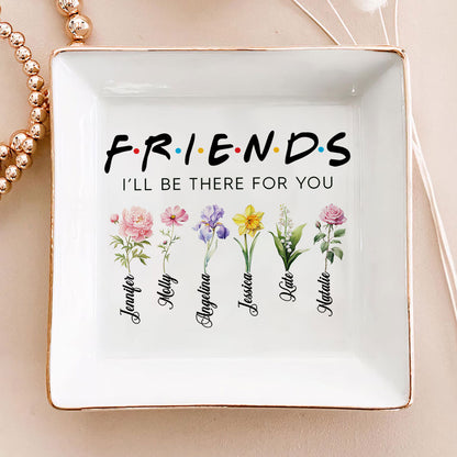 I Will Be There For You | Personalized Jewelry Dish JSJDPH2049M