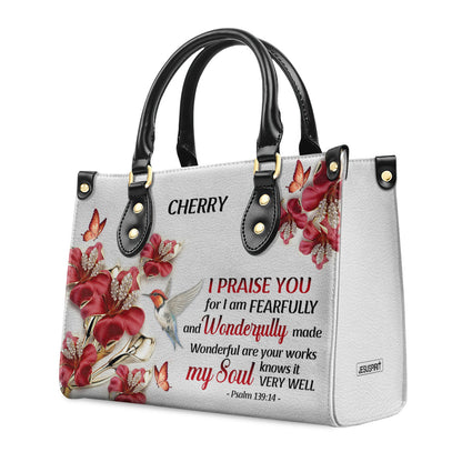 I Praise You, For I Am Fearfully And Wonderfully Made - Pretty Personalized Leather Handbag NUH454