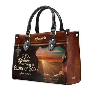 If You Believe You Can See The Glory Of God - Beautiful Personalized Leather Handbag NUM433