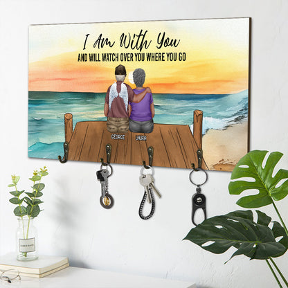 I Am With You And Will Watch Over You Where You Go | Personalized Key Holder JSUWKHCSPHN1729D