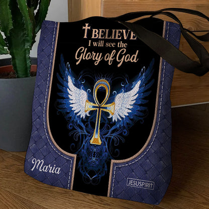 Awesome Personalized Tote Bag - I Believe I Will See The Glory Of God NUH446