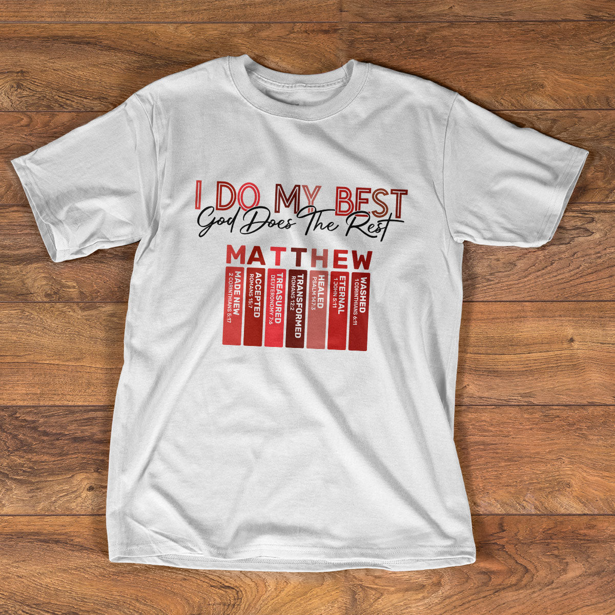 I Do My Best God Does The Rest | Personalized Classsic Unisex T-shirt