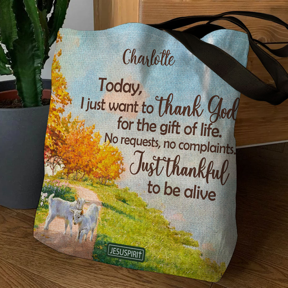 Just Thankful To Be Alive - Adorable Personalized Tote Bag NUHN380