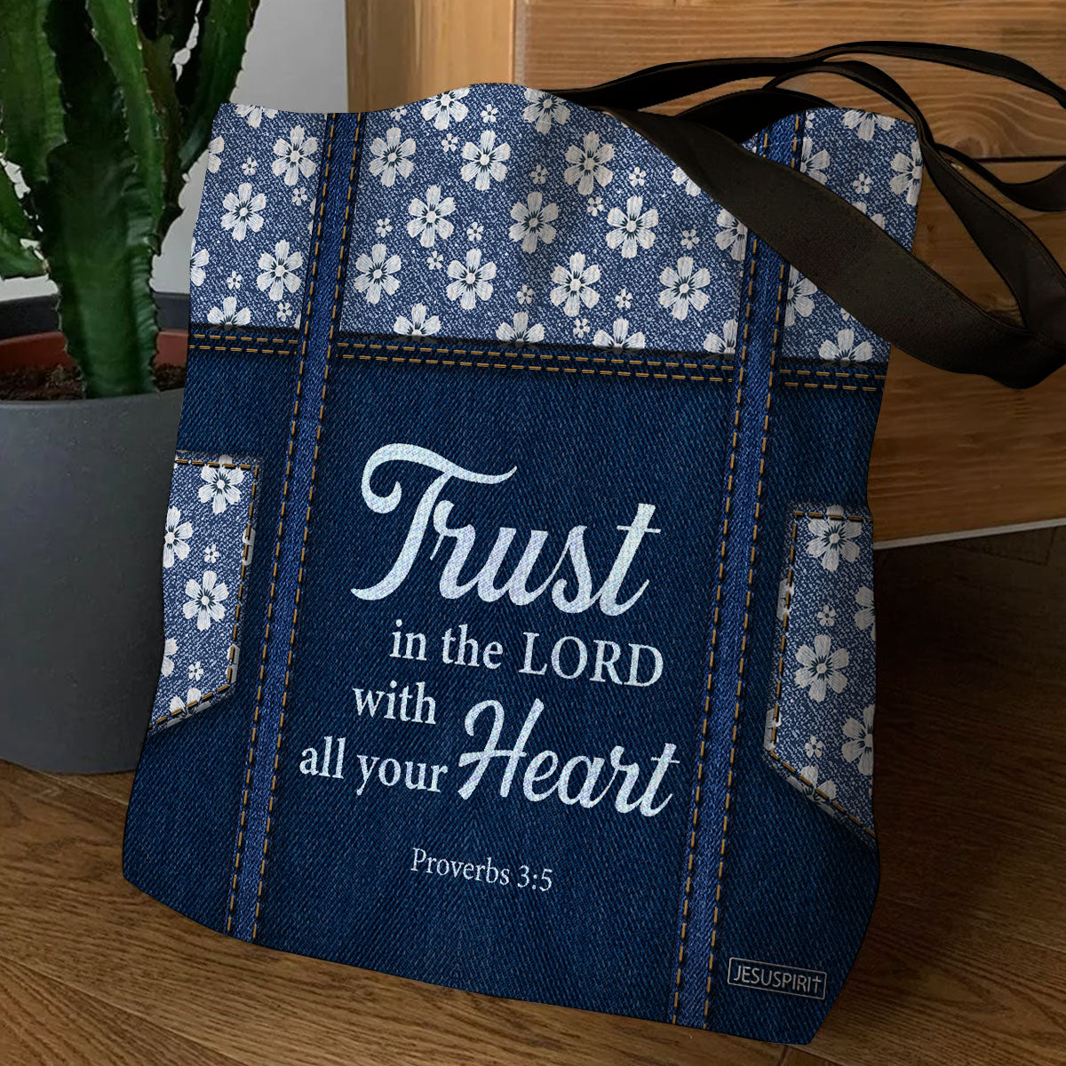 Jesuspirit | Proverbs 3:5 | Beautiful Flower Tote Bag | Trust In The Lord With All Your Heart HN21