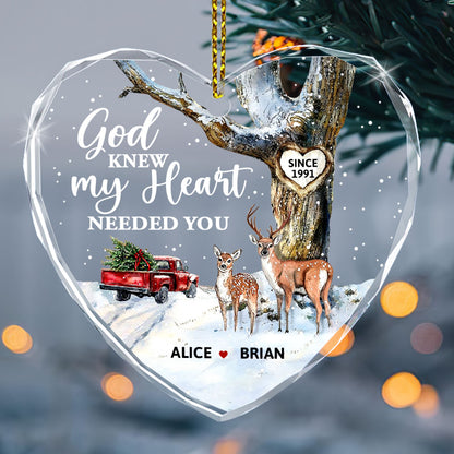 God Knew My Heart Needed You | Personalized Heart Shaped Glass Ornament JSHGOPT2672D