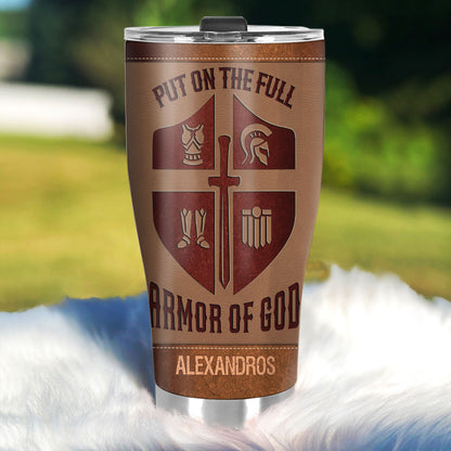 Put On The Full Armor Of God | Personalized Stainless Steel Tumbler JSSSTM1025