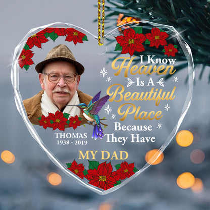 I Know Heaven Is A Beautiful Place Because They Have My Mom | Personalized Heart Shaped Glass Ornament JSHGOPT2388L