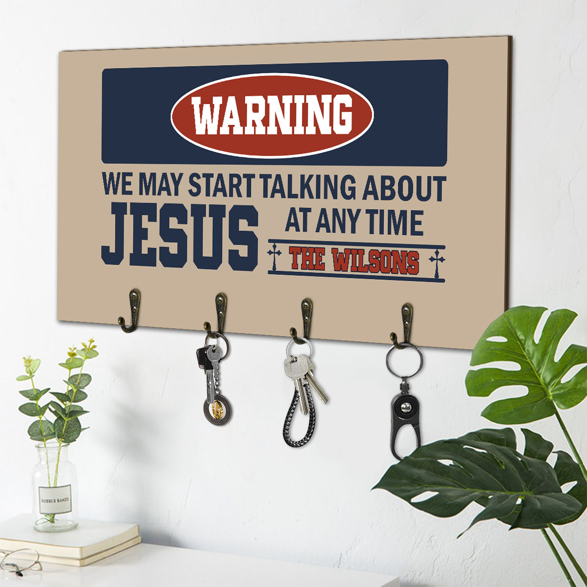 Warning We May Start Talking About Jesus At Any Time | Personalized Key Holder JSUWKHCSPT1756L