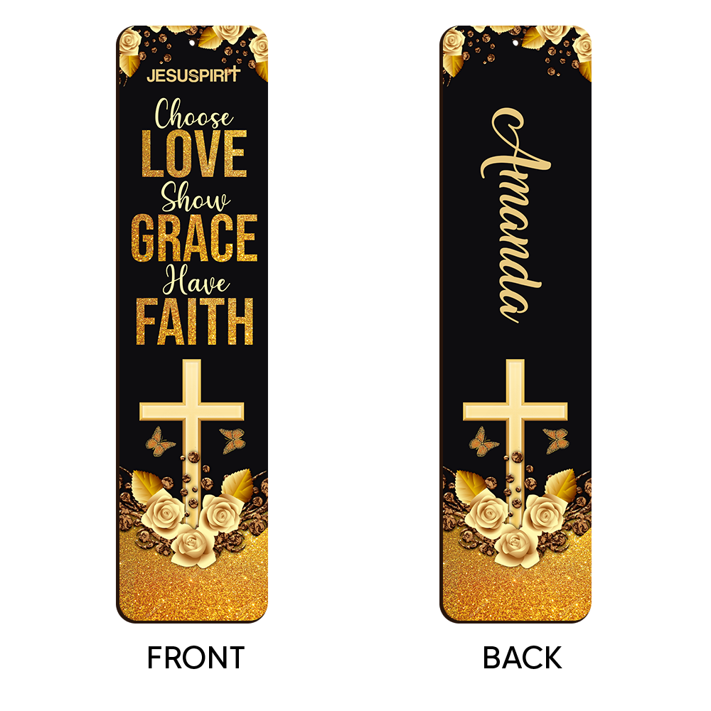 Choose Love, Show Grace, Have Faith - Personalized Wooden Bookmarks BM28