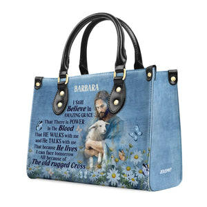 Jesuspirit | Personalized Leather Handbag With Zipper | Jesus I Still Believe In Amazing Grace LHBM742
