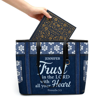 Jesuspirit | Proverbs 3:5 | Trust In The Lord With All Your Heart | Flower Large Leather Tote Bag With Long Strap HN21