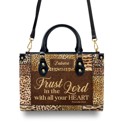 Jesuspirit | Trust In The Lord With All Your Heart | Proverbs 3:5-6 | Personalized Zippered Leather Handbag | Psalm 31:24 | Inspirational Gift For Her LHBHN806