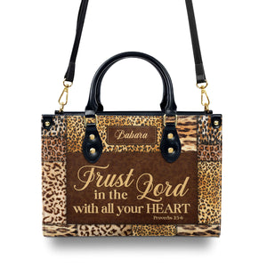 Jesuspirit | Trust In The Lord With All Your Heart | Proverbs 3:5-6 | Personalized Zippered Leather Handbag | Psalm 31:24 | Inspirational Gift For Her LHBHN806