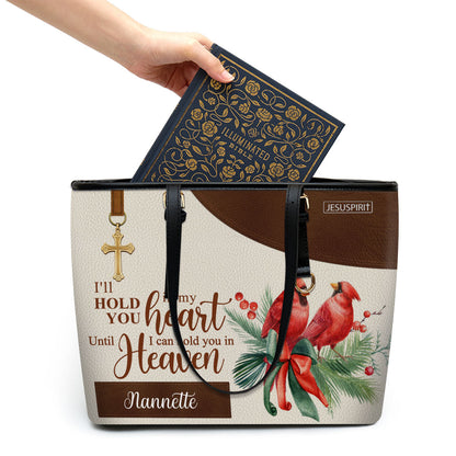 I'll Hold You In My Heart - Adorable Personalized Leather Tote Bag