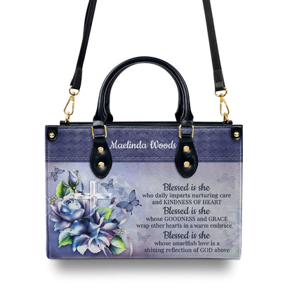 Blessed Is She Who Daily Imparts Nurturing Care And Kindness Of Heart - Beautiful Personalized Leather Handbag NUH327