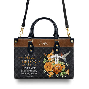 I Will Bless The Lord At All Times - Special Personalized Leather Handbag NUH430