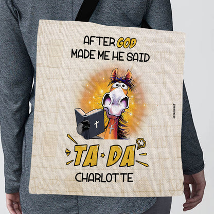 After God Made Me He Said TADA - Beautiful Tote Bag TBNAHN1006B