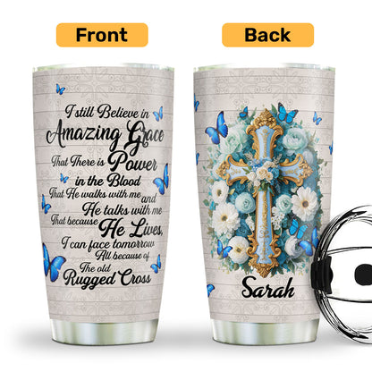 Believe In Amazing Grace | Personalized Stainless Steel Tumbler JSSSTHLPA1791TA