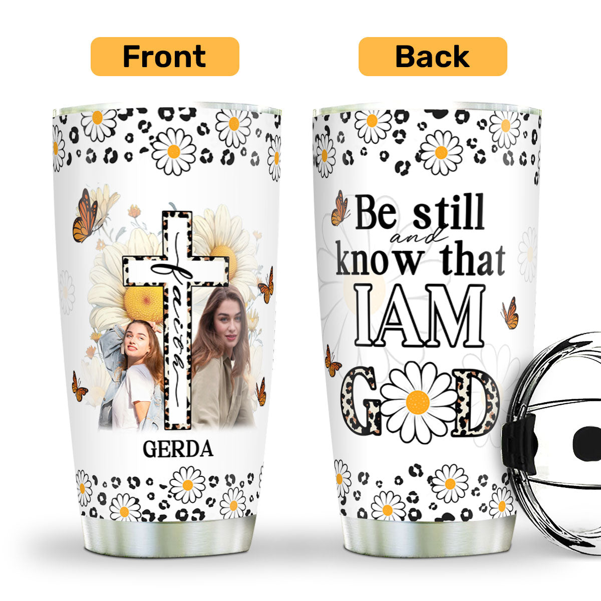 Be Still And Know That I Am God | Personalized Stainless Steel Tumbler JSSSTPPA895TA