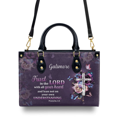 Beautiful Personalized Leather Handbag - Trust In The Lord With All Your Heart HH175F