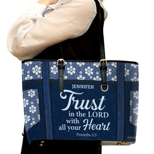 Jesuspirit | Proverbs 3:5 | Trust In The Lord With All Your Heart | Flower Large Leather Tote Bag With Long Strap HN21