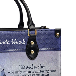 Blessed Is She Who Daily Imparts Nurturing Care And Kindness Of Heart - Beautiful Personalized Leather Handbag NUH327
