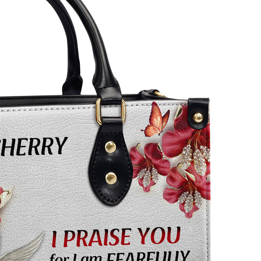 I Praise You, For I Am Fearfully And Wonderfully Made - Pretty Personalized Leather Handbag NUH454