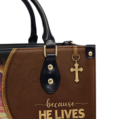 Beautiful Christian Leather Handbag - Because He Lives, I Can Face Tomorrow NUH267