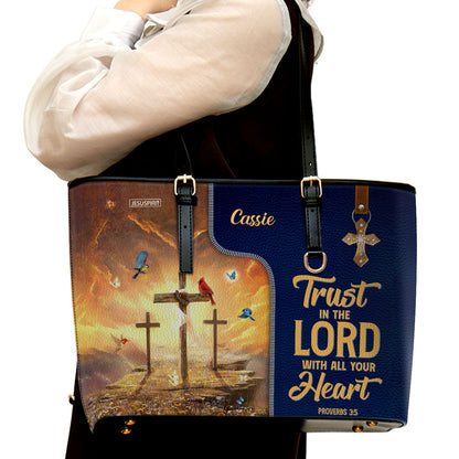 Must-Have Personalized Large Leather Tote Bag - Trust In The Lord With All Your Heart NUM500