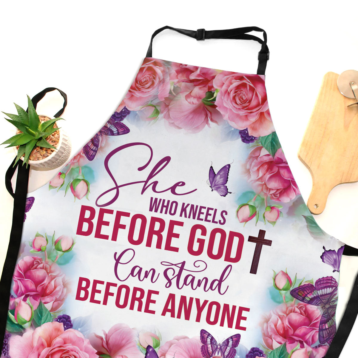 She Who Kneels Before God Can Stand Before Anyone - Kitchen Cooking Accessory