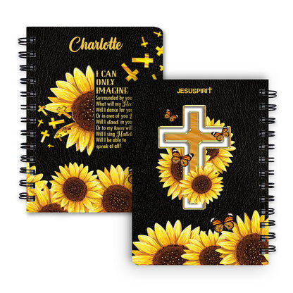 Jesuspirit Personalized Spiral Journal | I Can Only Imagine | Sunflower And Cross | Useful Gift For Church Members SJHN153
