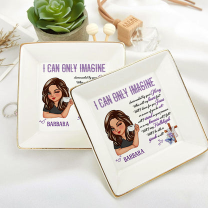 I Can Only Imagine | Personalized Jewelry Dish JSJDPT1845M