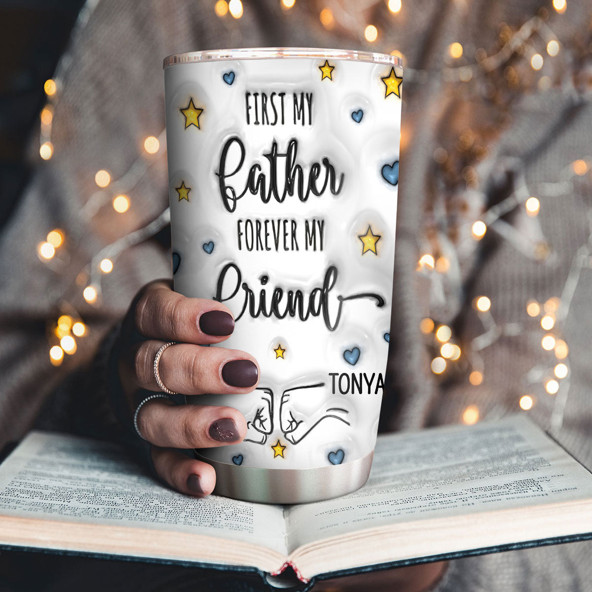 Stainless Steel Tumbler | First My Father Forever My Friend  SSTM1018