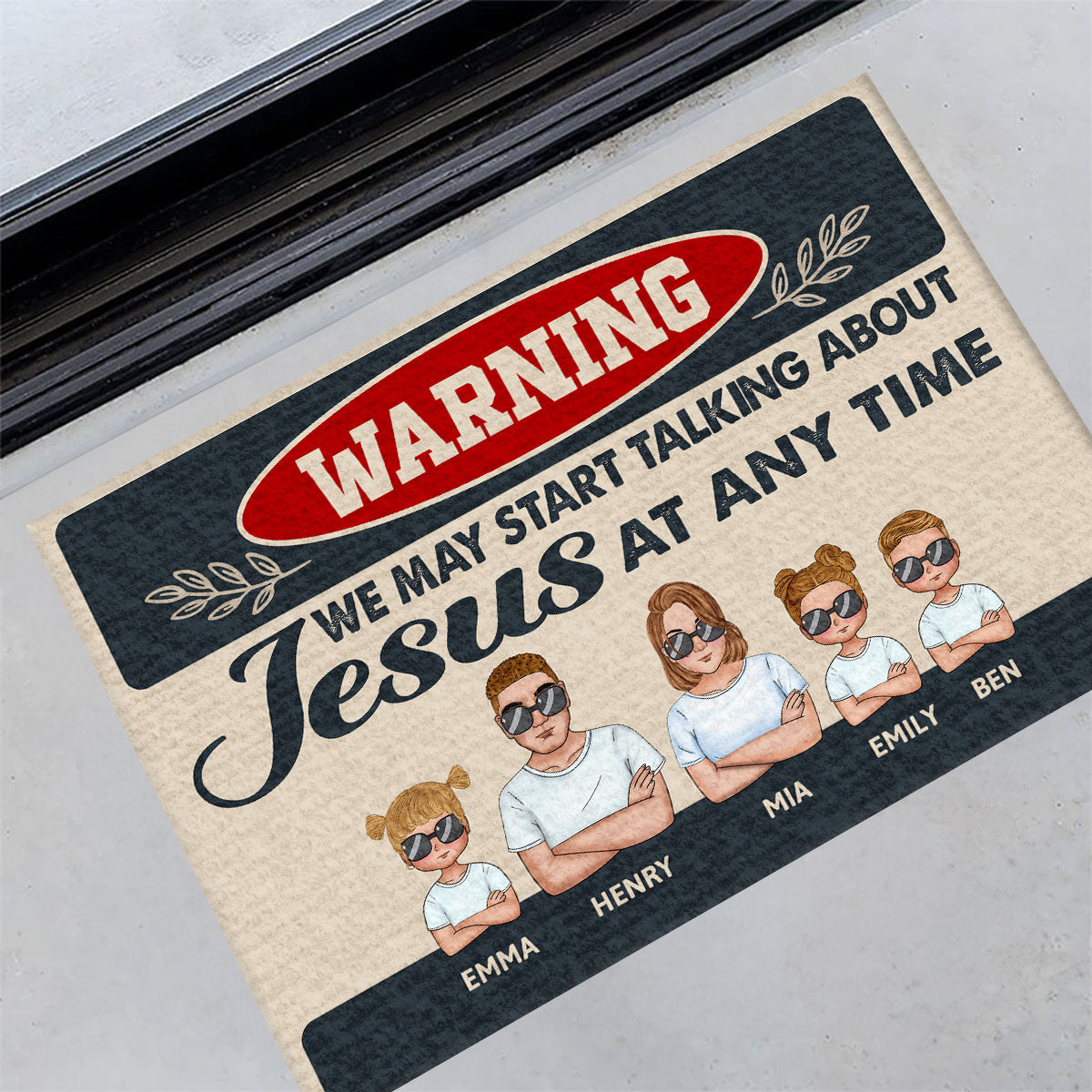 Warning We May Start Talking About Jesus At Any Time | Personalized Doormat JSDMPT1789M