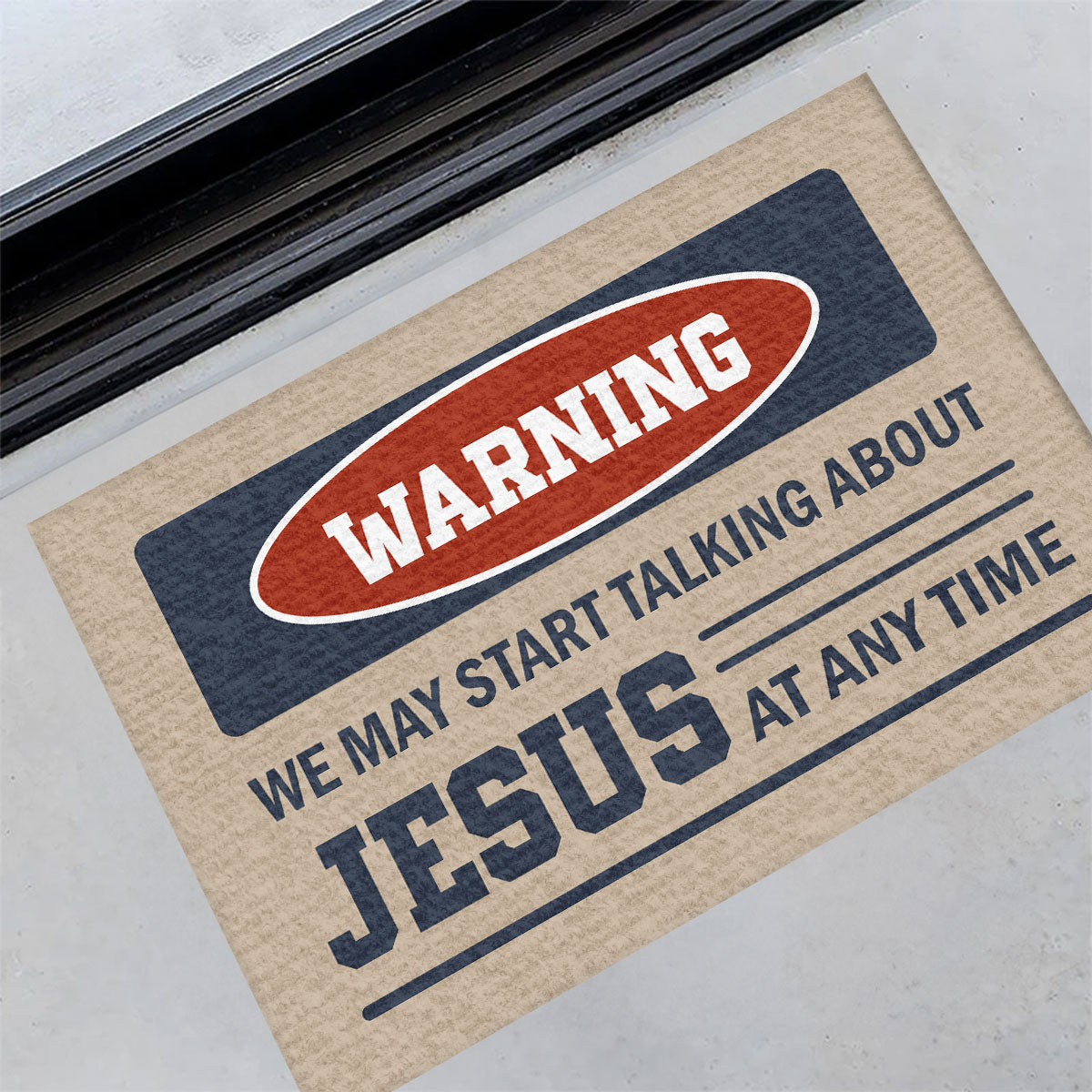 Warning We May Start Talking About Jesus At Any Time | Doormat JSDMPT1408D