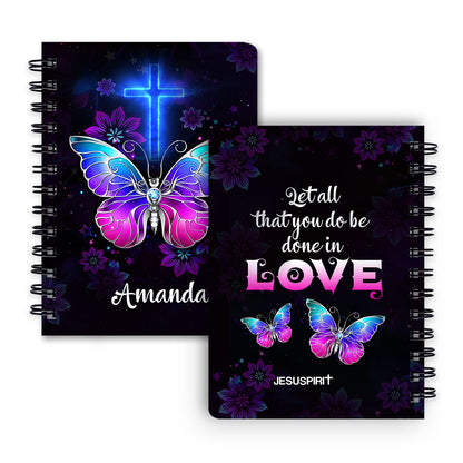 Jesuspirit | Cross And Butterfly | 1 Corinthians 16:14 | Let All That You Do Be Done In Love | Personalized Spiral Journal SJH707