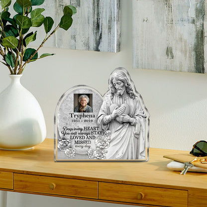 Deep In My Heart You Will Always Stay Loved And Missed Every Day | Personalized Custom Shaped Squared Acrylic Plaque JSAPPPT1663L