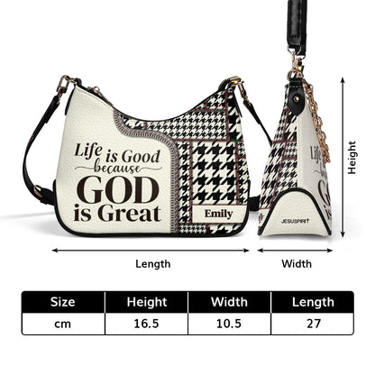 Life Is Good Because God Is Great | Personalized Chain Shoulder Bag JSCSBHIHN274TA