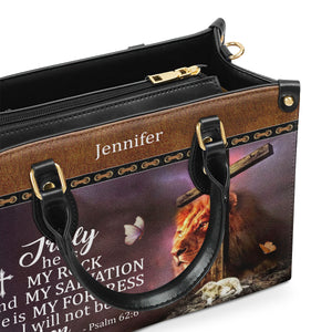 Meaningful Personalized Leather Handbag - Truly He Is My Rock And My Salvation NUM443