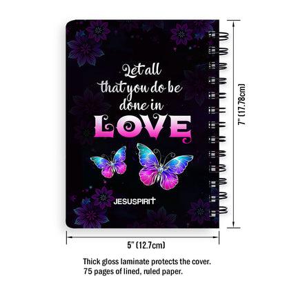 Jesuspirit | Cross And Butterfly | 1 Corinthians 16:14 | Let All That You Do Be Done In Love | Personalized Spiral Journal SJH707
