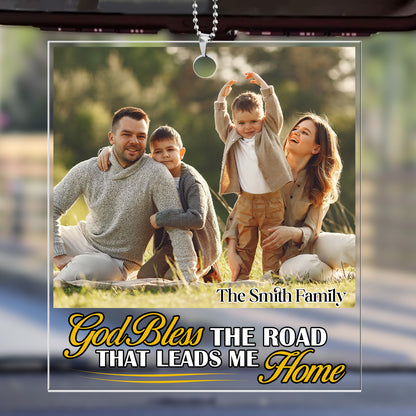 God Bless The Road That Leads Me Home | Personalized 1-Side Car Acrylic Hanging Ornament JSUPCHOHLTN1577M