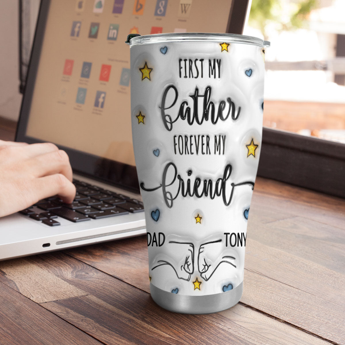 Stainless Steel Tumbler | First My Father Forever My Friend  SSTM1018