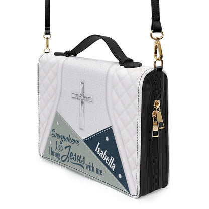 Must-Have Personalized Bible Cover - Everywhere I Go, I Bring Jesus With Me HHN370