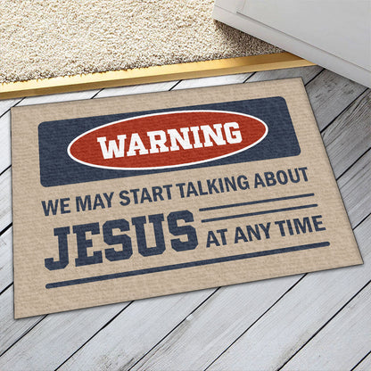 Warning We May Start Talking About Jesus At Any Time | Doormat JSDMPT1408D