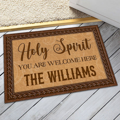 Holy Spirit You Are Welcome Here | Personalized Doormat JSDMPT1594TA