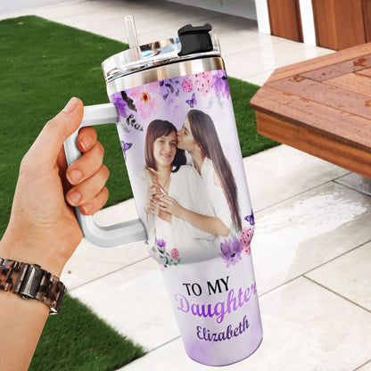 To My Daughter | Personalized Stainless Steel Tumbler JSSSTPHN2235T