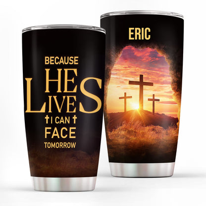 Jesuspirit | Religious Gift For Bible Study Groups | Personalized Stainless Steel Tumbler | Because He Lives, I Can Face Tomorrow SSTM02