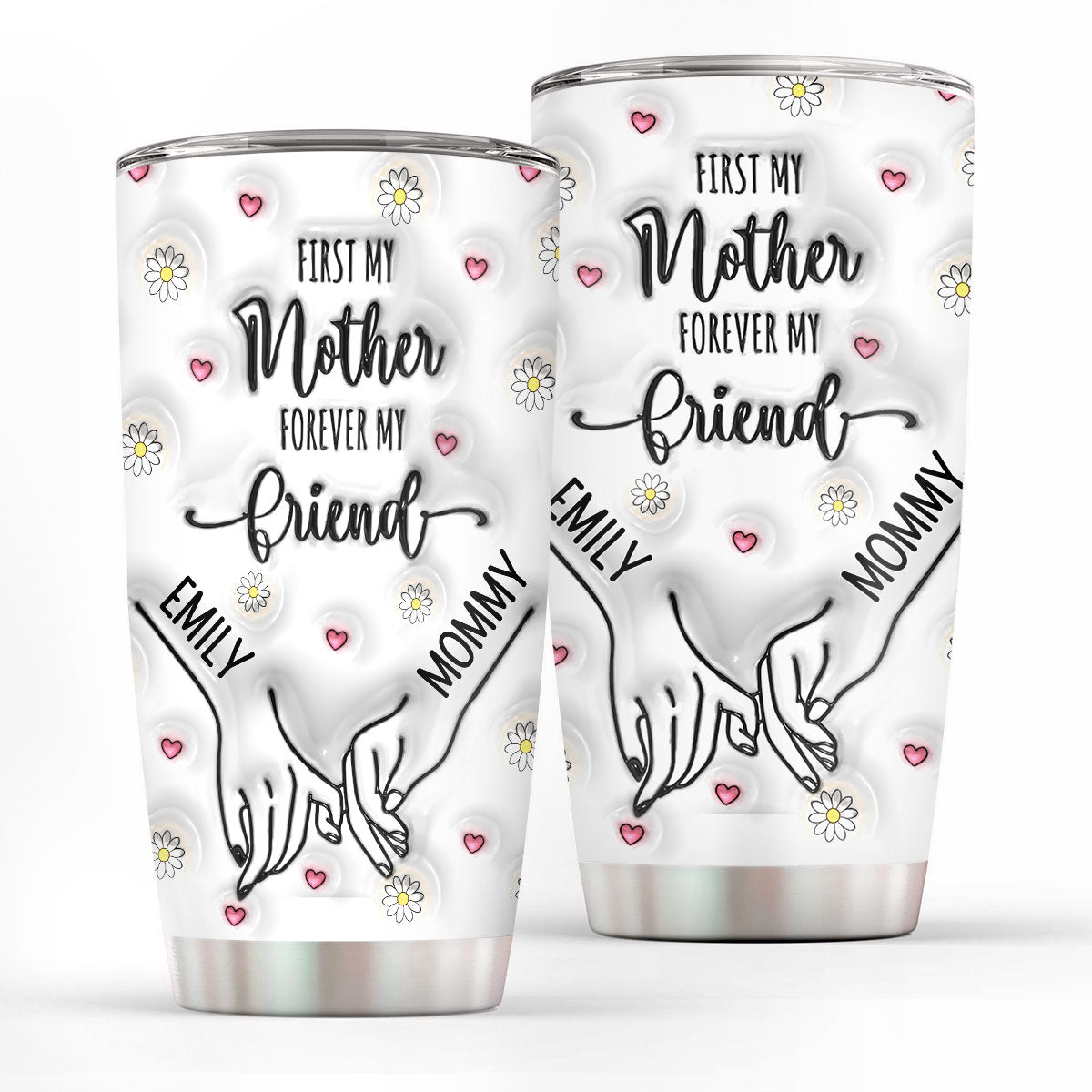 Stainless Steel Tumbler | First My Mother Forever My Friend SSTM1019