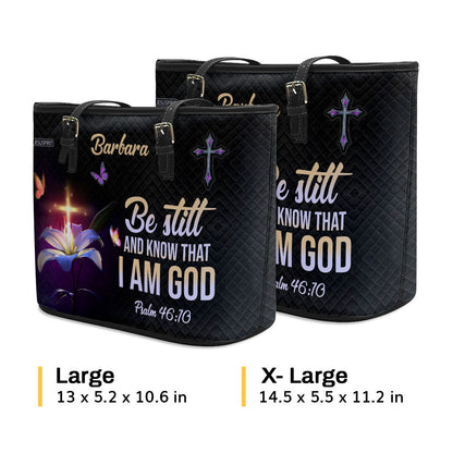 Awesome Personalized Large Leather Tote Bag - Be Still And Know That I Am God NUM501